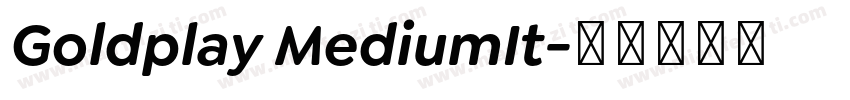 Goldplay MediumIt字体转换